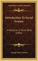Introduction to Social Science: A Discourse in Three Parts 1016959567 Book Cover