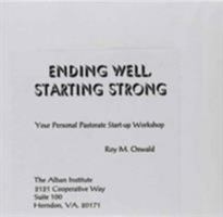 Ending Well, Starting Strong: Your Personal Pastorate Start-Up Workshop 1566993490 Book Cover