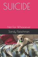 SUICIDE: Not For Whosoever B0BLYBDF8V Book Cover