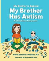 My Brother is Special My Brother Has Autism: A story about acceptance 069220668X Book Cover