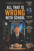 All That is Wrong with School: What teachers and parents can do to fix it. B0CLFNVKWW Book Cover