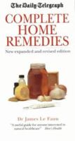 Complete Home Remedies: A Handbook of Treatments for All the Family 1854879111 Book Cover
