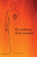 The anatomy of an arsonist. 1643180770 Book Cover