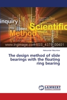 The design method of slide bearings with the floating ring bearing 3659375055 Book Cover