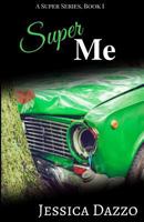 Super Me (A Super Series) 1983274054 Book Cover
