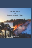 The Fiery History of the Zuurberg Mountain Village B0FQTSLB3K Book Cover
