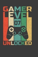 Gamer Level 07 Unlocked: Perfect Notebook For Gamer Level 07. Cute Cream Paper 6*9 Inch With 100 Pages Notebook For Writing Daily Routine, Journal and Hand Note 1706090706 Book Cover