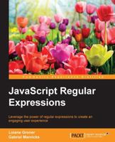 JavaScript Regular Expressions 1783282258 Book Cover