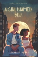 A Girl Named Blu 1974405923 Book Cover