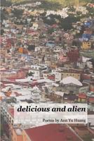 Delicious and Alien 1625492251 Book Cover
