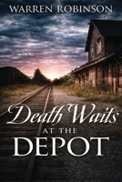 Death Waits at the Depot B0GWRHWJSC Book Cover