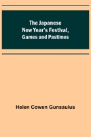 The Japanese New Year's Festival, Games and Pastimes 9356317194 Book Cover