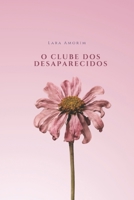 O clube dos desaparecidos (Portuguese Edition) B0H8GDMFNS Book Cover