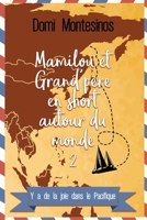 Mamilou et Grand-p�re en short autour du monde - 2: Y'a de la joie dans le Pacifique 1537306324 Book Cover