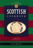 A LITTLE SCOTTISH COOK BOOK (INTERNATIONAL LITTLE COOKBOOKS) 0862812046 Book Cover