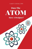 Does The Atom Have A Designer? 1088127045 Book Cover
