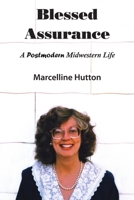 Blessed Assurance: A Postmodern Midwestern Life 1609621557 Book Cover