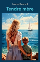 Tendre mère (French Edition) B0DPK79P7C Book Cover