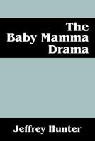 The Baby Mamma Drama 147876595X Book Cover