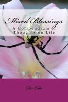 Mixed Blessings: A Compendium of Thoughts on Life 1502569442 Book Cover