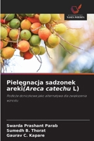 Pielegnacja sadzonek areki(Areca catechu L) (Polish Edition) 6202416661 Book Cover