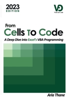 From Cells to Code: A Deep Dive into Excel’s VBA Programming B0CDJZ6W6R Book Cover