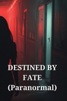 DESTINED BY FATE (Paranormal) B0DRTR2RJG Book Cover