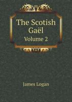 The Scotish Gael Volume 2 3337297978 Book Cover