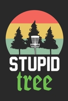 Stupid Tree: 120 Sheets Disc Golf Scorecards, Disc Golf Score Keeper Scorebook, Golf Notebook, Perfect Gift for any Golfer. 1712696815 Book Cover