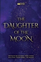 The Daughter of the Moon 1387823949 Book Cover