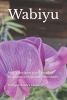 Wabiyu: Siete principios para descubrir La armonía en las imperfecciones (Spanish Edition) B0DXL39KWH Book Cover