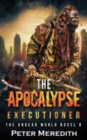 The Apocalypse Executioner 099743127X Book Cover