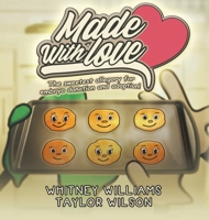 Made With Love: The sweetest allegory for embryo donation and adoption 0578565323 Book Cover