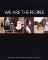 We Are the People: Postcards from the Collection of Tom Phillips (Photo Postcards) 1855145170 Book Cover