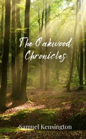 The Oakwood Chronicles 1805677411 Book Cover