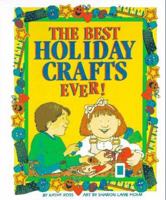 The Best Holiday Crafts Ever 0761316884 Book Cover