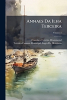 Annaes da ilha Terceira. Tomo III 1295169991 Book Cover
