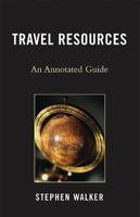 Travel Resources: An Annotated Guide 0810852454 Book Cover