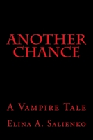 Another Chance: A Vampire Tale 1449938361 Book Cover