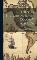 Fuentes historicas sobre Colon y América 1022180363 Book Cover