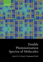 Double Photoionisation Spectra of Molecules 0198788983 Book Cover