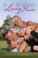 Living Praise: A Sound Mind, a Healthy Body, a Grateful Heart 0828024979 Book Cover