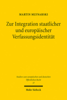 Zur Integration Staatlicher Und Europaischer Verfassungsidentitat: Das Europaische Demokratieprinzip Des Art. 2 Euv Als Massstab Der Europaischen ... Offentlichen Recht, 37) 3161610504 Book Cover