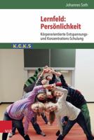 Lernfeld: Personlichkeit: Korperorientierte Entspannungs- Und Konzentrations-Schulung K.E.K.S 3525701608 Book Cover