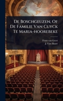 De Boschgeuzen, Of De Familie Van Cuyck Te Maria-hoorebeke (Dutch Edition) 1024508005 Book Cover