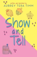 Show and Tell 1649908512 Book Cover