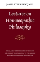 Lectures on Homeopathic Philosophy