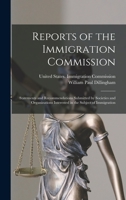 Reports of the Immigration Commission: Statements and Recommendations Submitted by Societies and Organizations Interested in the Subject of Immigration 1018452370 Book Cover