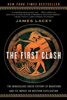 The First Clash: The Miraculous Greek Victory at Marathon and Its Impact on Western Civilization 055380734X Book Cover
