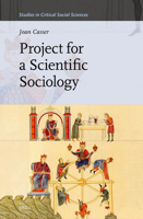 Project for a Scientific Sociology (Studies in Critical Social Sciences) B0FMNNLRTP Book Cover